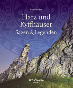 Harz und Kyffhäuser  Sagen und Legenden | Bundesamt für magische Wesen
