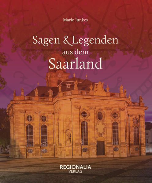 Sagen und Legenden aus dem Saarland | Bundesamt für magische Wesen