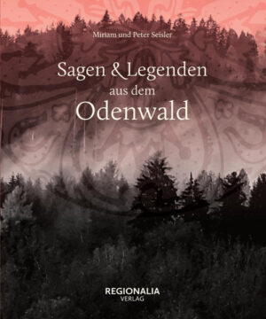 Sagen und Legenden aus dem Odenwald | Bundesamt für magische Wesen