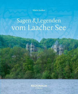 Sagen & Legenden vom Laacher See | Mario Junkes