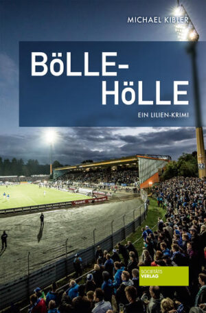 Bölle-Hölle Ein Lilien-Krimi | Michael Kibler