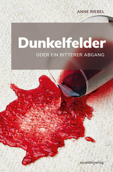 Dunkelfelder oder ein bitterer Abgang | Anne Riebel