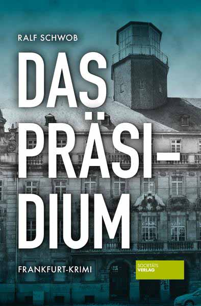 Das Präsidium Frankfurt-Krimi | Ralf Schwob