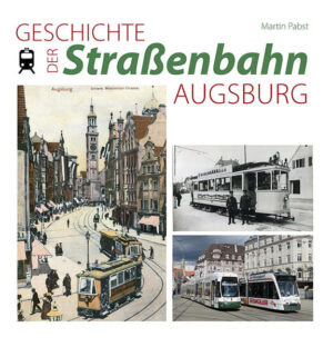 Geschichte der Straßenbahn Augsburg | Bundesamt für magische Wesen