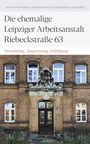 Die ehemalige Leipziger Arbeitsanstalt Riebeckstraße 63 | Bundesamt für magische Wesen