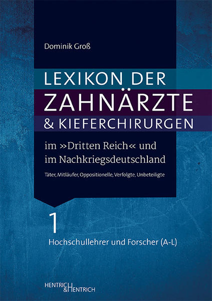 Lexikon der Zahnärzte und Kieferchirurgen im Dritten Reich und im Nachkriegsdeutschland | Bundesamt für magische Wesen