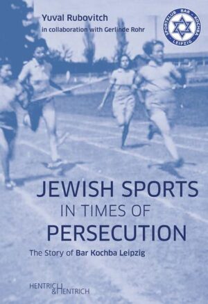 Jewish Sports in Times of Persecution | Yuval Rubovitch