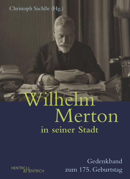 Wilhelm Merton in seiner Stadt | Christoph Sachße