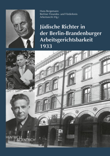Jüdische Richter in der Berlin-Brandenburger Arbeitsgerichtsbarkeit 1933 | Hans Bergemann