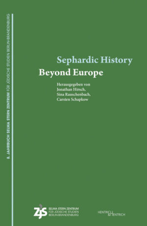 Sephardic History Beyond Europe | Jonathan Hirsch, Sina Rauschenbach, Carsten Schapkow