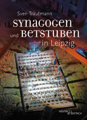 Synagogen und Betstuben in Leipzig | Sven Trautmann