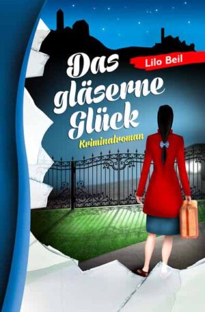 Das gläserne Glück | Lilo Beil