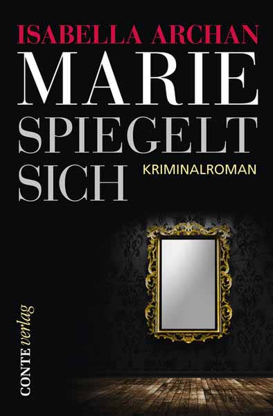 Marie spiegelt sich | Isabella Archan