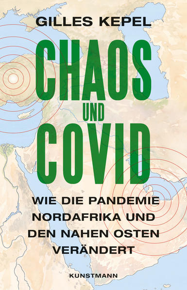 Chaos und Covid: Wie die Pandemie Nordafrika und den Nahen Osten verändert | Gilles Kepel