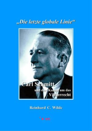"Die letzte globale Linie": Carl Schmitt und der Kampf um das Völkerrecht | Bundesamt für magische Wesen