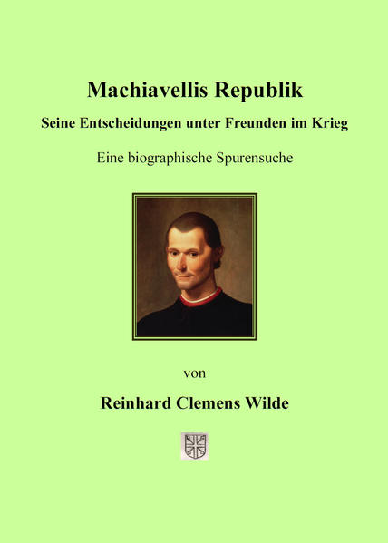 Machiavellis Republik : seine Entscheidungen unter Freunden im Krieg | Bundesamt für magische Wesen