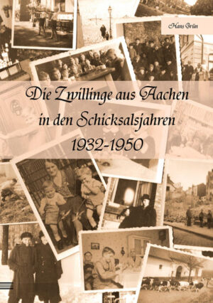Die Zwillinge aus Aachen in den Schicksalsjahren 1932-1950 | Bundesamt für magische Wesen