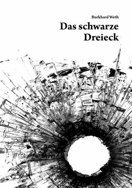 Das schwarze Dreieck | Weth Burkard