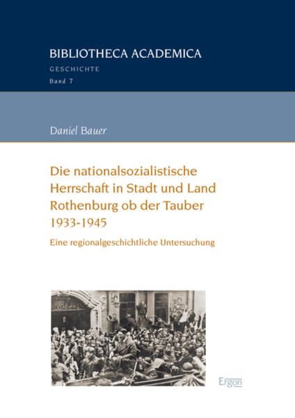 Die nationalsozialistische Herrschaft in Stadt und Land Rothenburg ob der Tauber (1933-1945) | Bundesamt für magische Wesen