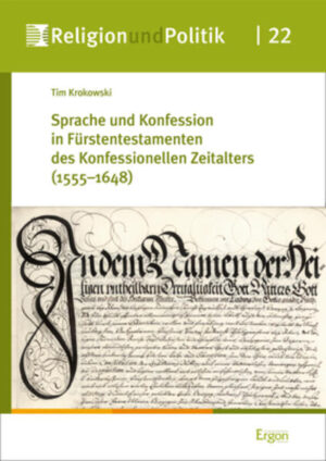 Sprache und Konfession in Fürstentestamenten des Konfessionellen Zeitalters (15551648) | Bundesamt für magische Wesen