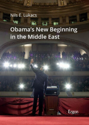 Obama's New Beginning in the Middle East | Nils Elias Lukacs