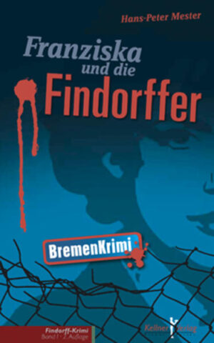 Franziska und die Findorffer | Hans P Mester