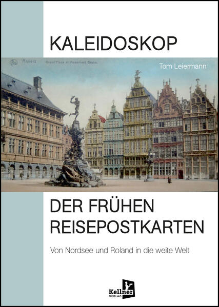 Kaleidoskop der frühen Reisepostkarten | Tom Leiermann