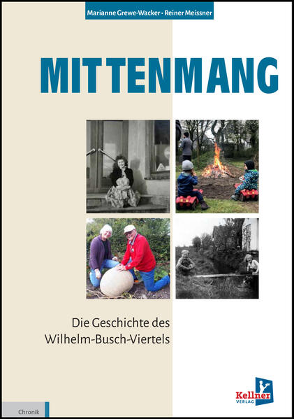 Mittenmang - Die Geschichte des Wilhelm-Busch-Viertels | Marianne Grewe-Wacker, Reiner Meissner
