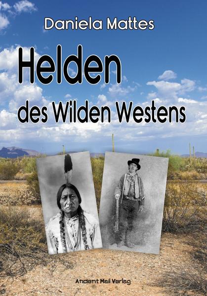 Helden des Wilden Westens | Daniela Mattes