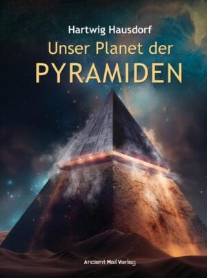Unser Planet der Pyramiden | Hartwig Hausdorf