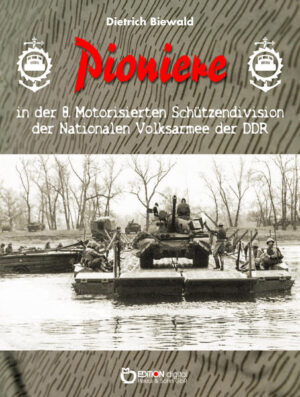 Pioniere in der 8. Motorisierten Schützendivision der Nationalen Volksarmee der DDR | Bundesamt für magische Wesen