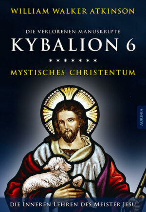 Kybalion 6 - Mystisches Christentum | Bundesamt für magische Wesen
