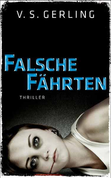 Falsche Fährten | V. S. Gerling