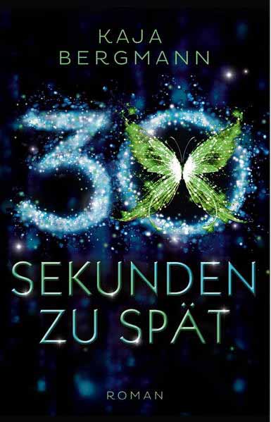 30 Sekunden zu spät | Kaja Bergmann