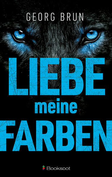 Liebe meine Farben | Georg Brun