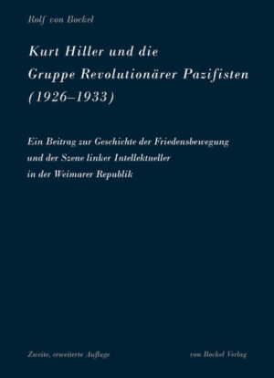 Kurt Hiller und die Gruppe Revolutionärer Pazifisten (1926-1933) | Bundesamt für magische Wesen