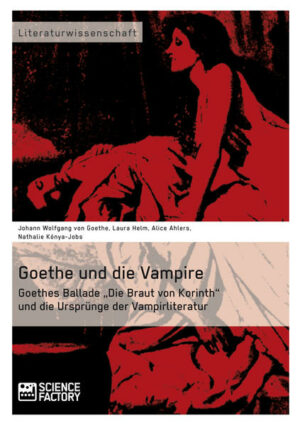Goethe und die Vampire. Goethes Ballade Die Braut von Korinth und die Ursprünge der Vampirliteratur | Bundesamt für magische Wesen