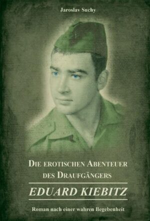 Eduard Kiebitz - ein bildhübscher junger Mann mit Augen, so blau wie Kornblumen, stets mit einem Scherz auf den Lippen. Ein Frauenschwarm. Er sucht das Liebesleben, bevorzugt ständige Abwechslung bei seinen Geliebten, die ihm das größtmögliche Sexvergnügen bescheren. Das ist voll und ganz sein Ding. Eduard ist aber auch ein guter Freund und toller Kumpel, der seinen Kameraden wertvolle Tipps gibt, wie man Frauenherzen im Handumdrehen erobert. Eduard ist aber auch ein schlauer Bursche. Ein Schelm. Für ihn ist keine Hürde zu hoch. Er fängt oft gerade dort an, wo die anderen bereits die Hoffnung aufgegeben haben, das angepeilte Ziel zu erreichen. Die Erzählung beschränkt sich allerdings nicht nur auf die erotischen Abenteuer des Soldaten Eduard Kiebitz, sondern beschreibt u. A. auch das Leben in Tschechischen Kasernen nach dem Prager Frühling.