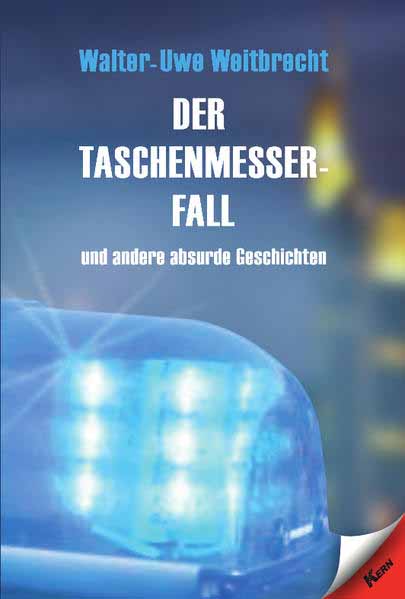 Der Taschenmesserfall und andere absurde Geschichten | Walter-Uwe Weitbrecht