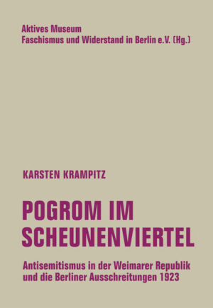 Pogrom im Scheunenviertel | Karsten Krampitz