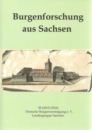 Burgenforschung aus Sachsen: Burgenforschung aus Sachsen 28 (2015/2016) | Bundesamt für magische Wesen