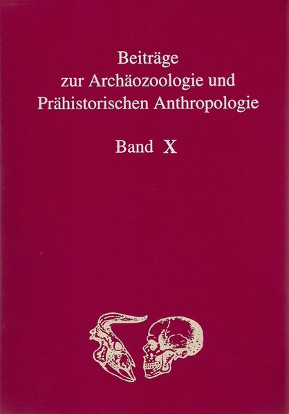 Beiträge zur Archäozoologie und Prähistorischen Anthropologie Band X | Bundesamt für magische Wesen