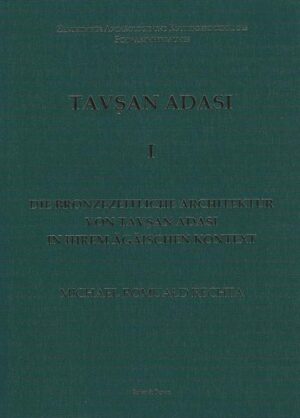 Die bronzezeitliche Architektur von Tav?an Adasi in ihrem ägäischen Kontext (ZAKS-Schriften 25) | Bundesamt für magische Wesen