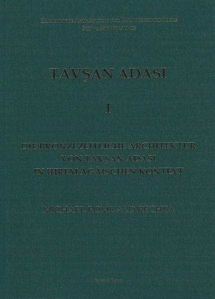 Die bronzezeitliche Architektur von Tav?an Adasi in ihrem ägäischen Kontext (ZAKS-Schriften 25) | Bundesamt für magische Wesen