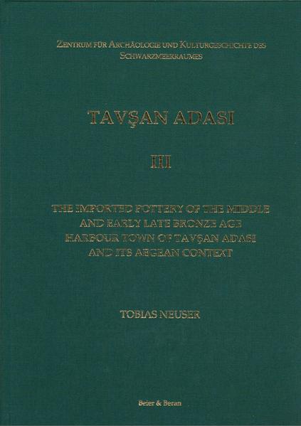 The imported pottery of the Middle and early Lat e Bronze Age harbour town of Tavşan Adası and its Aegean context | Tobias Neuser