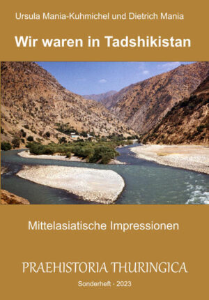 Wir waren in Tadshikistan - Mittelasiatische Impressionen | Dietrich Mania, Dietrich Mania, Dietrich Mania