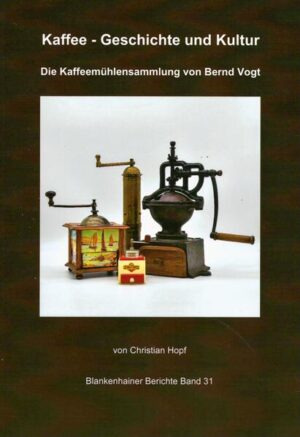 Kaffee - Geschichte und Kultur | Christian Hopf