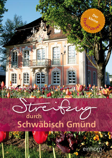 Streifzug durch Schwäbisch Gmünd | Bundesamt für magische Wesen