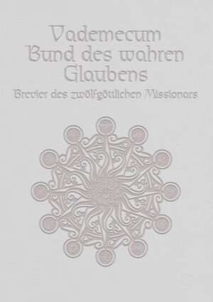 Ein Schuber gefüllt mit allen zwölf Vademecums der Zwölfgötter plus einem 13. Band für den Bund des wahren Glaubens