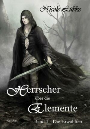 Herrscher über die Elemente - Band 1 - Die Erwählten - Fantasy-Roman | Bundesamt für magische Wesen